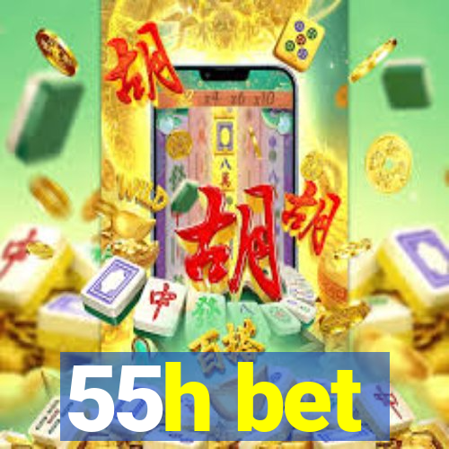 55h bet